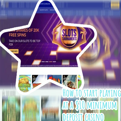 $10 minimum deposit casino